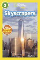 Libby Romero - National Geographic Kids Readers: Skyscrapers (National Geographic Kids Readers: Level 3 ) - 9781426326813 - V9781426326813