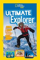 Nancy Honovich - Ultimate Explorer Guide: Explore, Discover, and Create Your Own Adventures With Real National Geographic Explorers as Your Guides! (Ultimate Explorer ) - 9781426327094 - V9781426327094