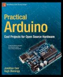 Jonathan Oxer - Practical Arduino: Cool Projects for Open Source Hardware - 9781430224778 - V9781430224778