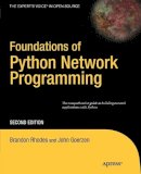 Goerzen, John; Bower, Tim; Rhodes, Brandon - Foundations of Python Network Programming: The Comprehensive Guide to Building Network Applications with Python - 9781430230038 - V9781430230038