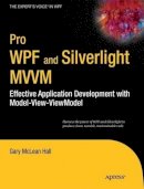 Gary Hall - Pro WPF and Silverlight MWM - 9781430231622 - V9781430231622