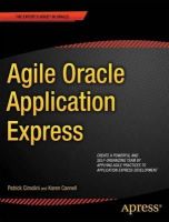 Cimolini, Patrick, Cannell, Karen - Agile Oracle Application Express - 9781430237594 - V9781430237594