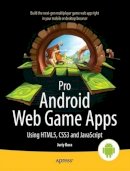 Juriy Bura - Pro Android Web Game Apps: Using HTML5, CSS3 and JavaScript - 9781430238195 - V9781430238195