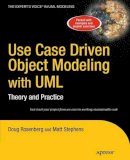 Rosenberg, Doug, Stephens, Matt - Use Case Driven Object Modeling with UMLTheory and Practice - 9781430243052 - V9781430243052