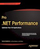 Sasha Goldshtein - Pro .NET Performance: Optimize Your C# Applications - 9781430244585 - V9781430244585