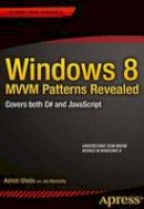 Ashish Ghoda - Windows 8 MVVM Patterns Revealed: covers both C# and JavaScript - 9781430249085 - V9781430249085