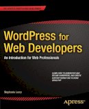 Stephanie Leary - WordPress for Web Developers - 9781430258667 - V9781430258667