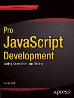Den Odell - Pro JavaScript Development: Coding, Capabilities, and Tooling - 9781430262688 - V9781430262688