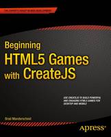 Brad Manderscheid - Beginning HTML5 Games with CreateJS - 9781430263401 - V9781430263401