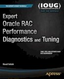 Murali Vallath - Expert Oracle RAC Performance Diagnostics and Tuning - 9781430267096 - V9781430267096