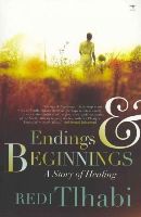Redi Tlhabi - Endings and Beginnings - 9781431404612 - V9781431404612