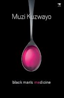 Muzi Kuzwayo - Black man´s medicine - 9781431405237 - V9781431405237