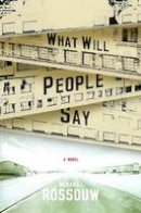 Rehana Rossouw - What will people say: A novel - 9781431420247 - V9781431420247