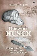 Christa Kuljian - Darwin’s hunch: Science, race, and the search for human origins - 9781431424252 - V9781431424252