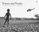 Paul Weinberg - Traces and tracks: A thirty year journey with the San - 9781431424313 - V9781431424313