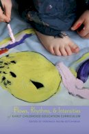  - Flows, Rhythms, and Intensities of Early Childhood Education Curriculum (Rethinking Childhood) - 9781433108990 - V9781433108990