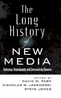  - The Long History of New Media: Technology, Historiography, and Contextualizing Newness (Digital Formations) - 9781433114410 - V9781433114410