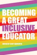  - Becoming a Great Inclusive Educator (Disability Studies in Education) - 9781433125492 - V9781433125492