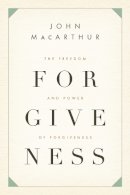 John F. Macarthur - The Freedom and Power of Forgiveness - 9781433511301 - V9781433511301