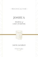 David Jackman - Joshua: People of God's Purpose (Preaching the Word) - 9781433511974 - V9781433511974
