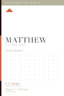 Drew Hunter - Matthew: A 12-Week Study (Knowing the Bible) - 9781433540189 - V9781433540189