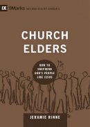 Jeramie Rinne - Church Elders: How to Shepherd God´s People Like Jesus - 9781433540875 - V9781433540875