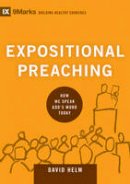 David R. Helm - Expositional Preaching: How We Speak God´s Word Today - 9781433543135 - V9781433543135