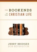 Jerry Bridges - The Bookends of the Christian Life - 9781433543180 - V9781433543180