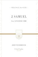 John Woodhouse - 2 Samuel: Your Kingdom Come - 9781433546136 - V9781433546136