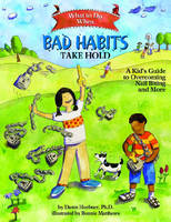 Dawn Huebner - What to Do When Bad Habits Take Hold: A Kid´s Guide to Overcoming Nail Biting and More - 9781433803833 - V9781433803833