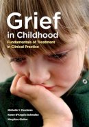 Michelle Yarmus Pearlman - Grief in Childhood - 9781433807527 - V9781433807527