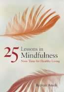 Rezvan Ameli - 25 Lessons in Mindfulness - 9781433813238 - V9781433813238