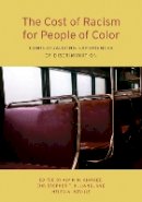 Alvin N Alvarez (Ed.) - The Cost of Racism for People of Color: Contextualizing Experiences of Discrimination - 9781433820953 - V9781433820953