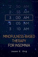 Jason C. Ong - Mindfulness-Based Therapy for Insomnia - 9781433822414 - V9781433822414
