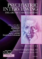 Shawn Christopher Shea - Psychiatric Interviewing: The Art of Understanding: A Practical Guide for Psychiatrists, Psychologists, Counselors, Social Workers, Nurses, and Other Mental Health Professionals, with online video modules - 9781437716986 - V9781437716986