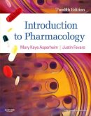 Mary Kaye Asperheim Favaro - Introduction to Pharmacology - 9781437717068 - V9781437717068