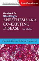 Hines MD, Roberta L., Marschall MD, Katherine - Handbook for Stoelting's Anesthesia and Co-Existing Disease: Expert Consult: Online and Print, 4e - 9781437728668 - V9781437728668