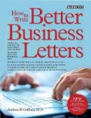 Andrea B. Geffner - How to Write Better Business Letters - 9781438001371 - V9781438001371