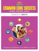 Barron's Educational Series - Barron's Common Core Success Grade 4 Math: Preparing Students for a Brilliant Future - 9781438006765 - V9781438006765