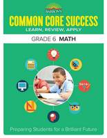 Barron´s Educational Series - Barron´s Common Core Success Grade 6 Math: Preparing Students for a Brilliant Future - 9781438006802 - V9781438006802