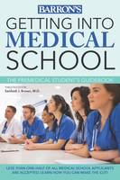 Sanford J. Brown - Getting into Medical School: The Premedical Student´s Guidebook - 9781438006901 - V9781438006901