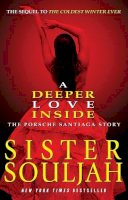 Sister Souljah - A Deeper Love Inside: The Porsche Santiaga Story - 9781439165324 - V9781439165324