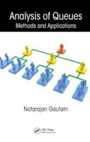 Natarajan Gautam - Analysis of Queues: Methods and Applications - 9781439806586 - V9781439806586