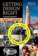 Peter L. Jackson - Getting Design Right: A Systems Approach - 9781439811153 - V9781439811153