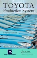 Yasuhiro Monden - Toyota Production System: An Integrated Approach to Just-In-Time, 4th Edition - 9781439820971 - V9781439820971