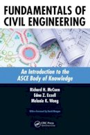 Richard H. Mccuen - Fundamentals of Civil Engineering: An Introduction to the ASCE Body of Knowledge - 9781439851487 - V9781439851487