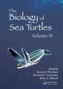 Jeanette Wyneken (Ed.) - The Biology of Sea Turtles, Volume III - 9781439873076 - V9781439873076