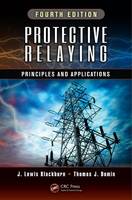 J. Lewis Blackburn - Protective Relaying: Principles and Applications, Fourth Edition - 9781439888117 - V9781439888117