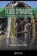 Sergey Nazarenko - Fluid Dynamics via Examples and Solutions - 9781439888827 - V9781439888827