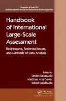 Leslie Rutkowski - Handbook of International Large-Scale Assessment: Background, Technical Issues, and Methods of Data Analysis - 9781439895122 - V9781439895122